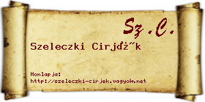 Szeleczki Cirjék névjegykártya